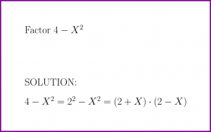 Factor 4 - X^2 (problem with solution) [factor binomial]
